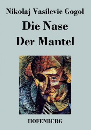 Kniha Nase / Der Mantel Nikolaj Vasilevic Gogol