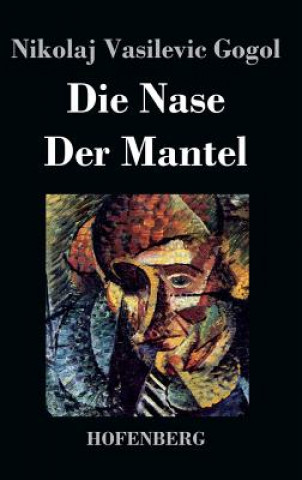 Buch Nase / Der Mantel Nikolaj Vasilevic Gogol