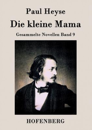 Kniha kleine Mama Paul Heyse