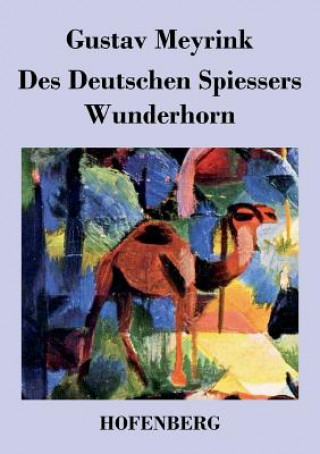 Książka Des Deutschen Spiessers Wunderhorn Gustav Meyrink