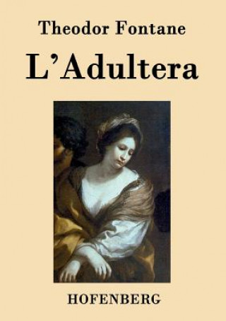 Könyv L'Adultera Theodor Fontane