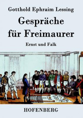 Książka Gesprache fur Freimaurer Gotthold Ephraim Lessing