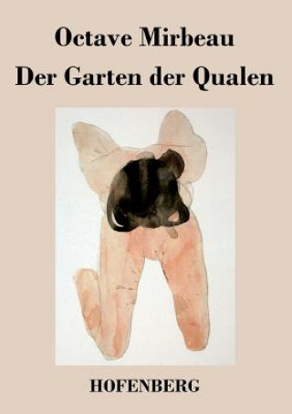 Kniha Garten der Qualen Octave Mirbeau