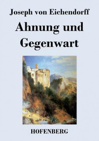 Book Ahnung und Gegenwart Joseph von Eichendorff