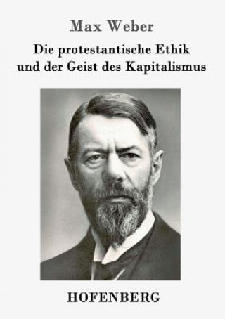 Könyv protestantische Ethik und der Geist des Kapitalismus Max Weber