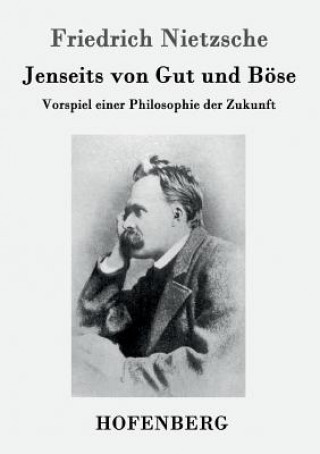 Kniha Jenseits von Gut und Boese Friedrich Nietzsche