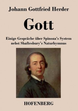 Buch Gott. Einige Gesprache uber Spinoza's System nebst Shaftesbury's Naturhymnus Johann Gottfried Herder