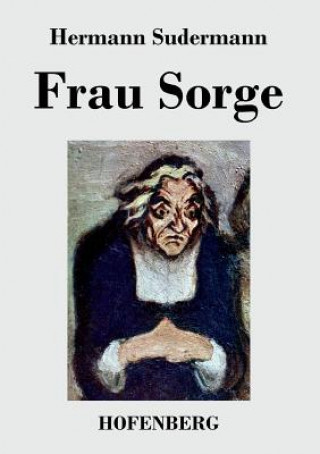 Kniha Frau Sorge Hermann Sudermann