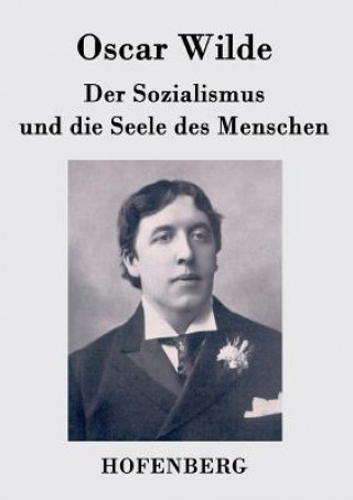 Knjiga Sozialismus und die Seele des Menschen Oscar Wilde