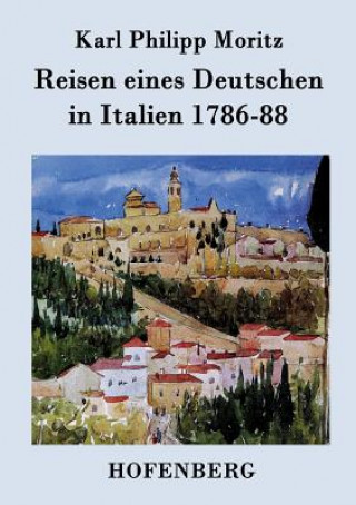 Carte Reisen eines Deutschen in Italien 1786-88 Karl Philipp Moritz