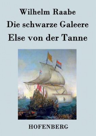 Книга schwarze Galeere / Else von der Tanne Wilhelm Raabe