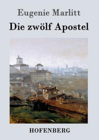 Libro zwoelf Apostel Eugenie Marlitt