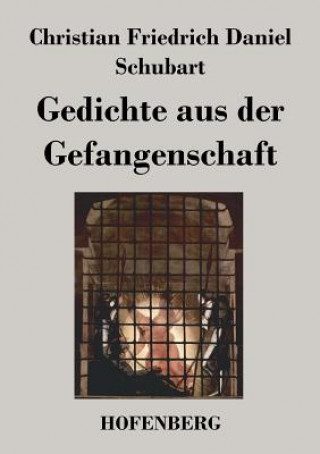 Buch Gedichte aus der Gefangenschaft Christian Friedrich Daniel Schubart