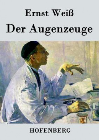 Kniha Augenzeuge Ernst Weiss