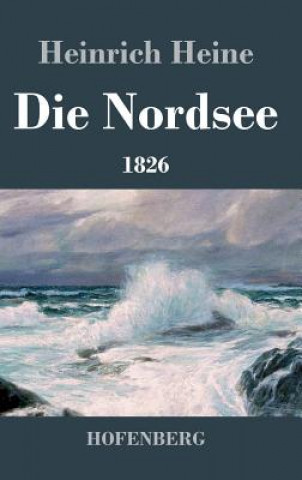 Kniha Die Nordsee Heinrich Heine