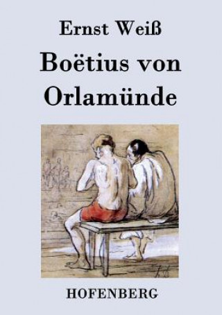 Βιβλίο Boetius von Orlamunde Ernst Weiss