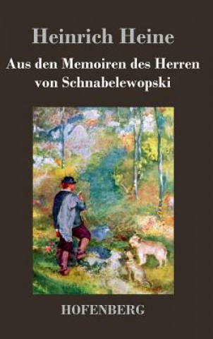 Carte Aus den Memoiren des Herren von Schnabelewopski Heinrich Heine