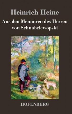 Buch Aus den Memoiren des Herren von Schnabelewopski Heinrich Heine