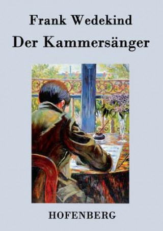 Kniha Kammersanger Frank Wedekind