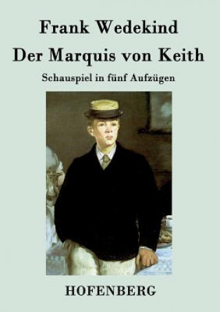 Kniha Marquis von Keith Frank Wedekind