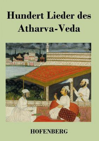 Könyv Hundert Lieder des Atharva-Veda Anonym