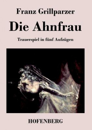 Libro Ahnfrau Franz Grillparzer