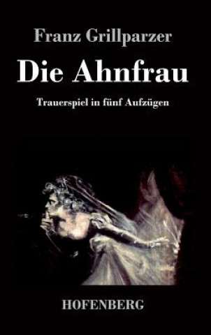 Buch Die Ahnfrau Franz Grillparzer