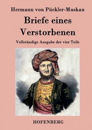 Kniha Briefe eines Verstorbenen Hermann Von Puckler-Muskau