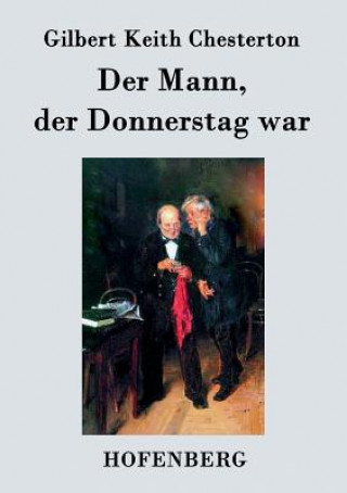 Kniha Mann, der Donnerstag war Gilbert Keith Chesterton