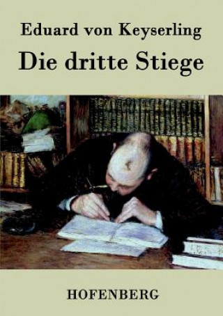 Kniha dritte Stiege Eduard Von Keyserling