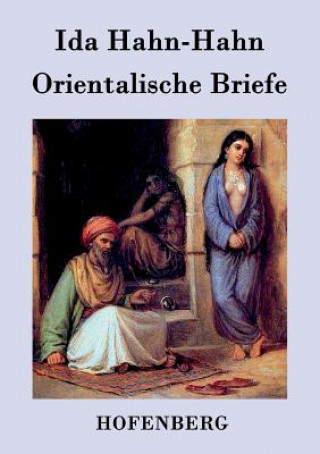 Knjiga Orientalische Briefe Ida Hahn-Hahn