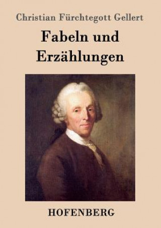 Buch Fabeln und Erzahlungen Christian Furchtegott Gellert