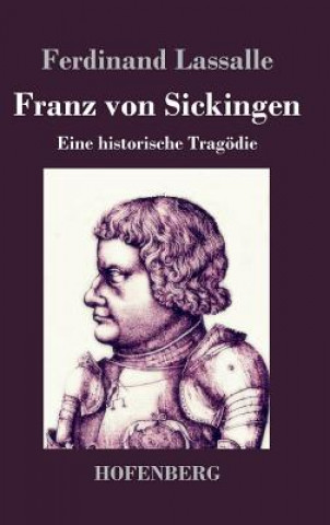 Kniha Franz von Sickingen Ferdinand Lassalle