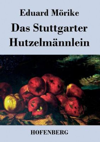 Livre Stuttgarter Hutzelmannlein Eduard Mörike