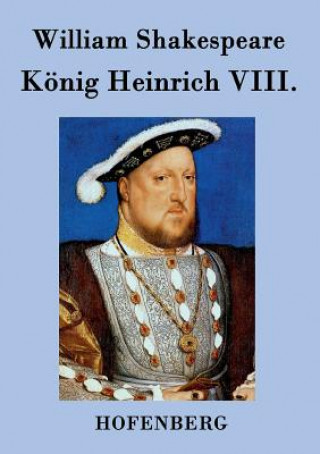 Könyv Koenig Heinrich VIII. William Shakespeare