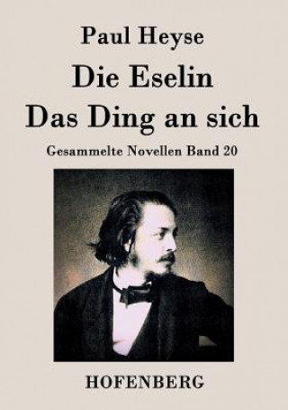Knjiga Eselin / Das Ding an sich Paul Heyse