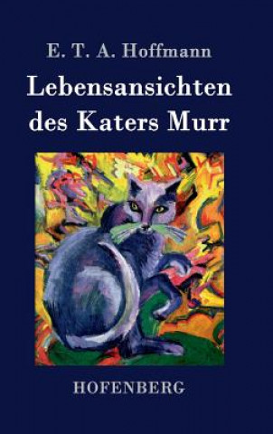Kniha Lebensansichten des Katers Murr E. T. A. Hoffmann