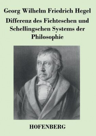 Carte Differenz des Fichteschen und Schellingschen Systems der Philosophie Georg Wilhelm Friedrich Hegel