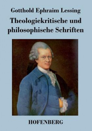 Book Theologiekritische und philosophische Schriften Gotthold Ephraim Lessing