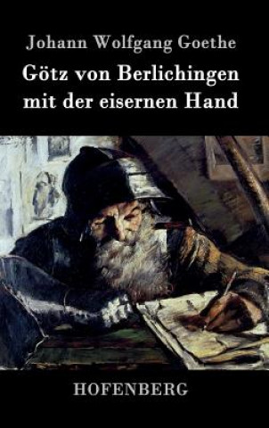 Книга Goetz von Berlichingen mit der eisernen Hand Johann Wolfgang Goethe