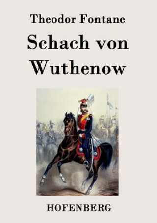 Knjiga Schach von Wuthenow Theodor Fontane