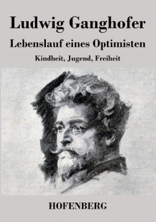 Knjiga Lebenslauf eines Optimisten Ludwig Ganghofer