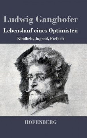 Kniha Lebenslauf eines Optimisten Ludwig Ganghofer