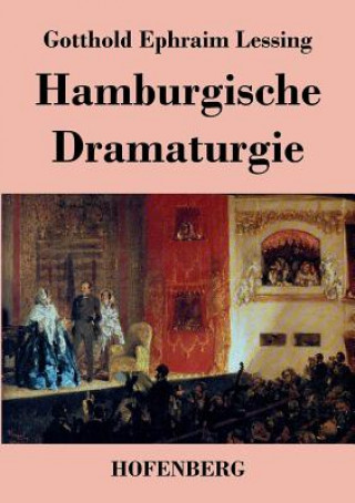 Könyv Hamburgische Dramaturgie Gotthold Ephraim Lessing