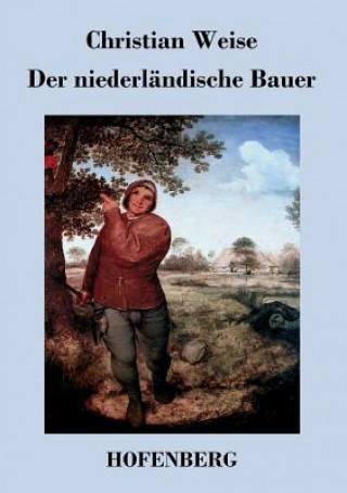 Книга niederlandische Bauer Christian Weise