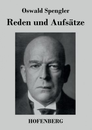 Carte Reden und Aufsatze Oswald Spengler
