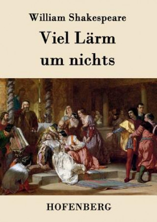 Könyv Viel Larm um nichts William Shakespeare