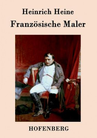 Knjiga Franzoesische Maler Heinrich Heine