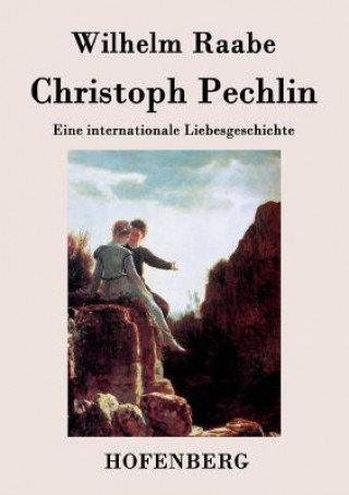 Βιβλίο Christoph Pechlin Wilhelm Raabe