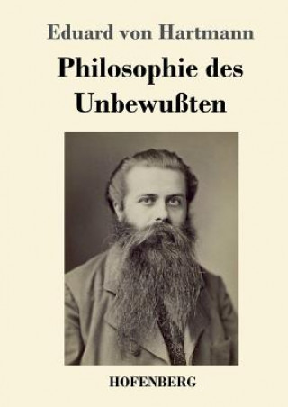 Könyv Philosophie des Unbewussten Eduard Von Hartmann